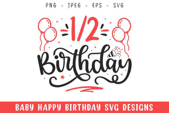 Celebrating Every Milestone: The Ultimate Guide to Baby Birthday SVG Bundles